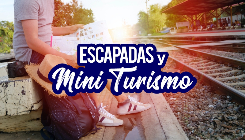 Escapadas y Mini Turismo